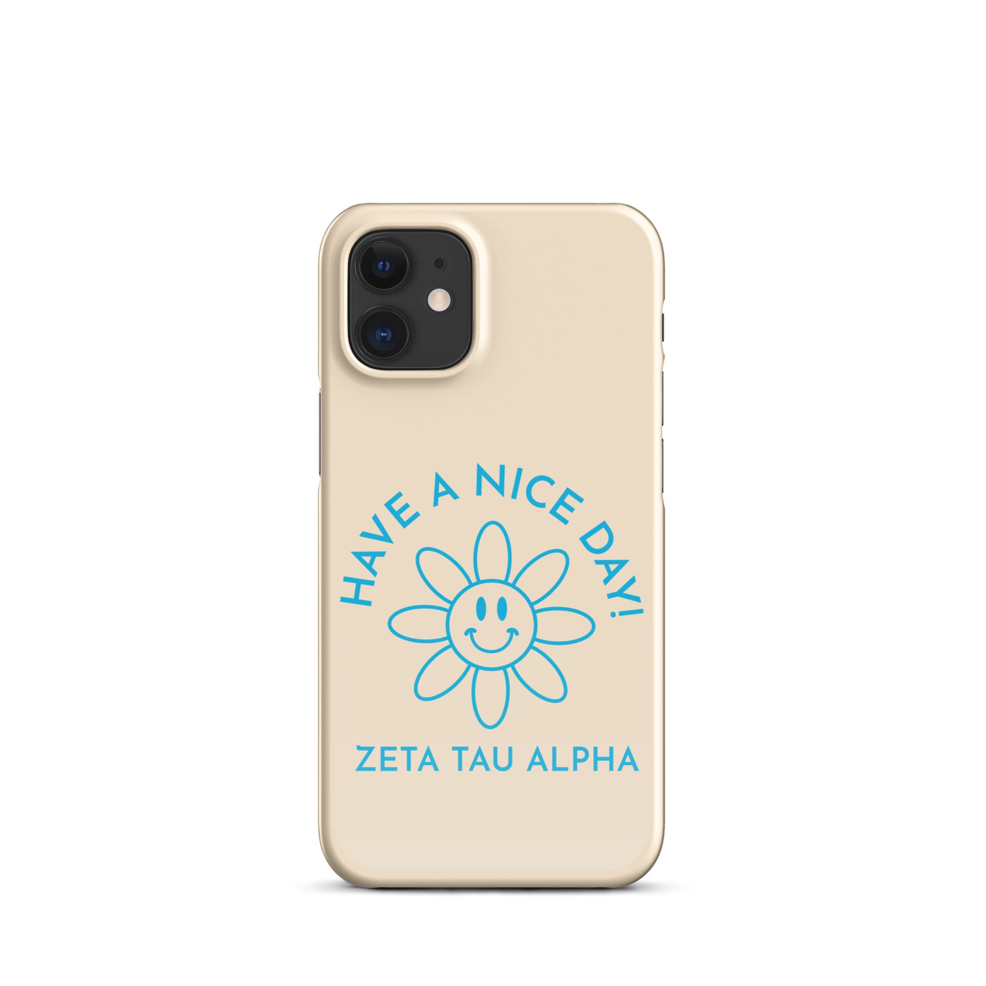 Zeta Tau Alpha Have A nice Day Snap case for iPhone®