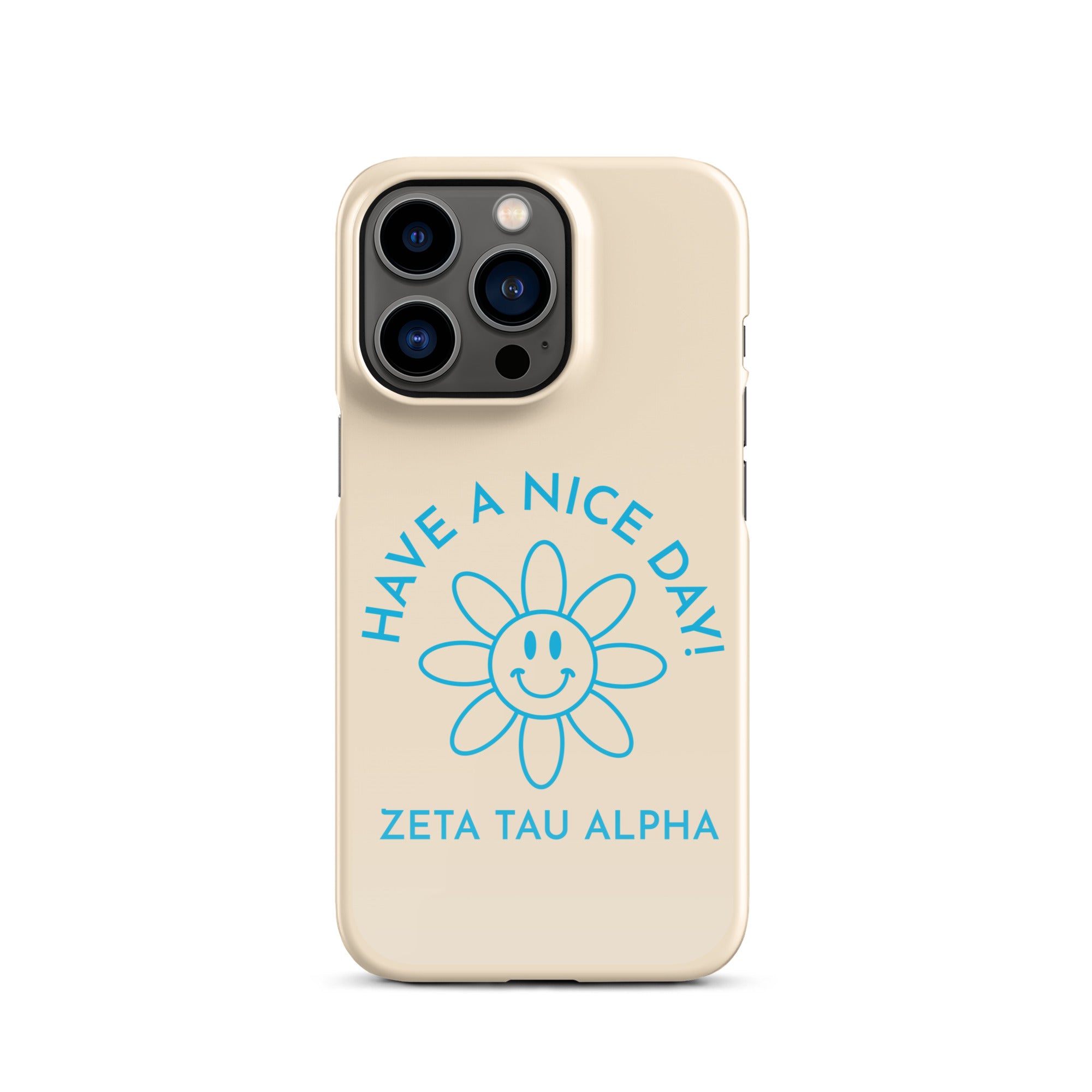 Zeta Tau Alpha Have A nice Day Snap case for iPhone®